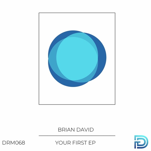 Brian David - Your First [DRM068]